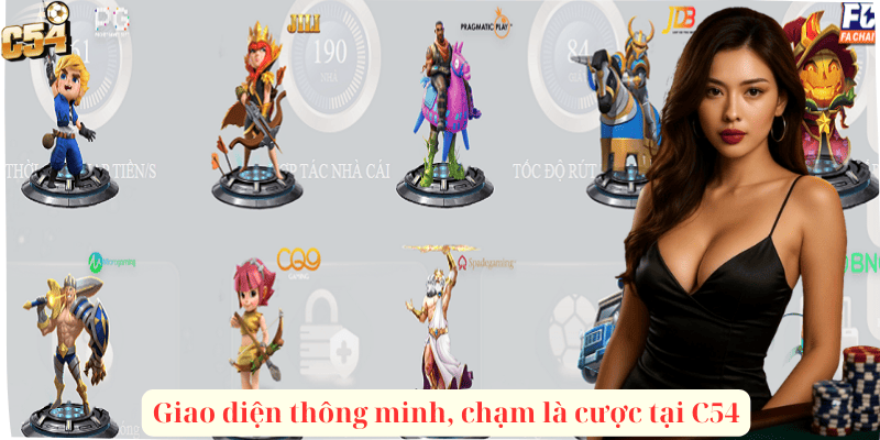 Giao diện thông minh, chạm là cược tại C54