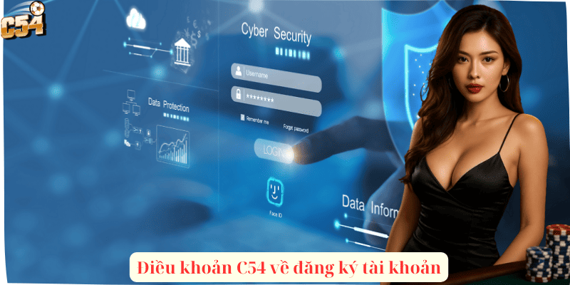 Điều khoản C54 về đăng ký tài khoản