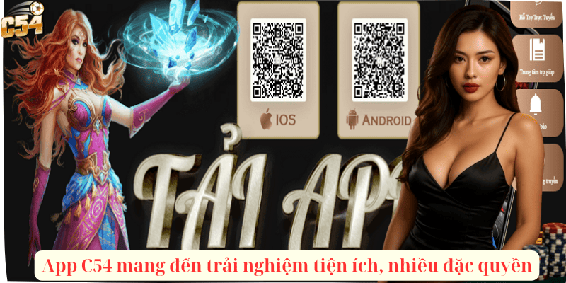 App C54 mang đến trải nghiệm tiện ích, nhiều đặc quyền
