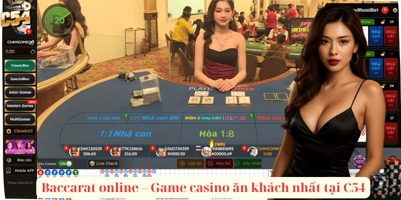 Baccarat online – Game casino ăn khách nhất tại C54